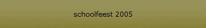 schoolfeest 2005